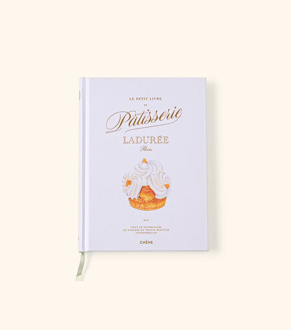 The little Ladurée pastry book - French version